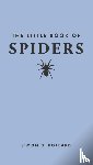 Pollard, Simon (Adjunct Professor of Science Communication) - The Little Book of Spiders