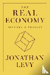 Levy, Jonathan - The Real Economy