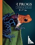 Labisko, Dr. Jim (Lecturer in Biodiversity), Griffiths, Dr. Richard (Emeritus Professor) - The Lives of Frogs