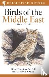 Porter, Richard, Campbell, Oscar, Al-Sirhan, AbdulRahman - Birds of the Middle East Third Edition