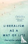 Lefebvre, Alexandre - Liberalism as a Way of Life