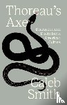 Smith, Caleb - Thoreau's Axe