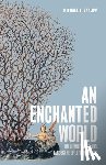 Satlow, Michael L. - An Enchanted World