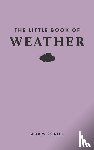 Scaife, Adam - The Little Book of Weather
