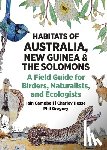 Campbell, Iain, Hesse, Charley, Gregory, Phil - Habitats of Australia, New Guinea, and the Solomons