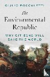 Boccaletti, Giulio - The Environmental Republic