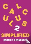 Fernandez, Oscar E. - Calculus 2 Simplified