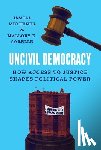 Michener, Jamila, SoRelle, Mallory E. - Uncivil Democracy
