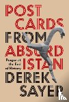 Sayer, Derek - Postcards from Absurdistan