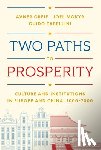 Greif, Avner, Mokyr, Joel, Tabellini, Guido - Two Paths to Prosperity