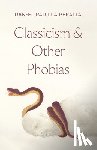Padilla Peralta, Dan-el - Classicism and Other Phobias