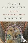Fredriksen, Paula - Ancient Christianities