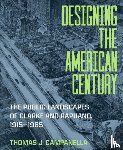 Campanella, Thomas J. - Designing the American Century