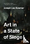 Koerner, Joseph Leo - Art in a State of Siege