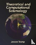 Tromp, Jeroen - Theoretical and Computational Seismology
