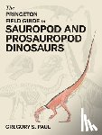 Paul, Gregory S. - The Princeton Field Guide to Sauropod and Prosauropod Dinosaurs