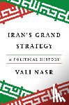 Nasr, Vali - Iran's Grand Strategy