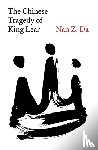 Da, Nan Z. - The Chinese Tragedy of King Lear
