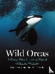 Strager, Hanne, DeNardo, Catherine - Wild Orcas