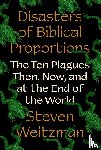 Weitzman, Steven - Disasters of Biblical Proportions