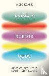 Keane, Webb - Animals, Robots, Gods