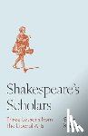 Keilen, Sean - Shakespeare's Scholars