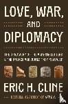 Cline, Eric H. - Love, War, and Diplomacy