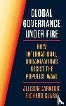 Carnegie, Allison, Clark, Richard - Global Governance Under Fire