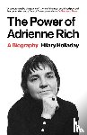 Holladay, Hilary - The Power of Adrienne Rich