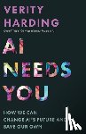 Harding, Verity - AI Needs You