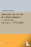 Patterson, Mark R. - Authority, Autonomy, and Representation in American Literature, 1776-1865