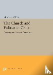 Smith, Brian H. - The Church and Politics in Chile
