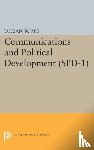 Pye, Lucian W. - Communications and Political Development. (SPD-1)