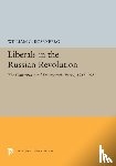 Rosenberg, William G. - Liberals in the Russian Revolution