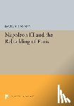 Pinkney, David H. - Napoleon III and the Rebuilding of Paris