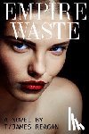 Reagan, T/James - Empire Waste