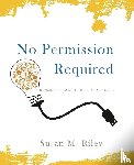 Riley, Susan M - No Permission Required