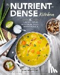 Trescott, Mickey - NUTRIENT-DENSE KITCHEN