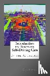 Eliot, Lance - Introduction to Driverless Self-Driving Cars: The Best of the AI Insider