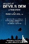 Lovelace Esq, Terry - Incident at Devils Den, a true story by Terry Lovelace, Esq.