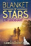 Lockhart, C. W. - Blanket of Stars: Thru-Hiking the Camino de Santiago