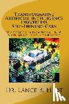 Eliot, Lance - Transformative Artificial Intelligence (AI) Driverless Self-Driving Cars: Practical Advances in AI and Machine Learning