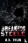 Tyler, H B - Breaking Steele