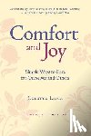 Lafia, Colette - Comfort & Joy: Simple Ways to Care for Ourselves and Others - Expanded Edition