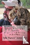 Barrington, Kyle a. - Responsible Citizens Seeking Responsible Training: A Guide for Self Defense with a Pistol