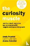 Kander, Diana, Fromm, Andy - The Curiosity Muscle