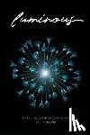 Weaver, Laura - Luminous: Poems & Inquiry for the Soul's Journey