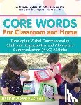 Jacobs, Jennifer - Core Words for Classroom & Home: Developing Verbal Communication Skills and Augmentative and Alternative Communication (AAC) Abilities