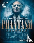 Scrimm, Angus - Phantasm Exhumed: The Unauthorized Companion