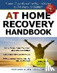 Angelin, Keith - At Home Recovery Handbook: Recover from Alcohol and Drug Addiction in 28-Days At Home!